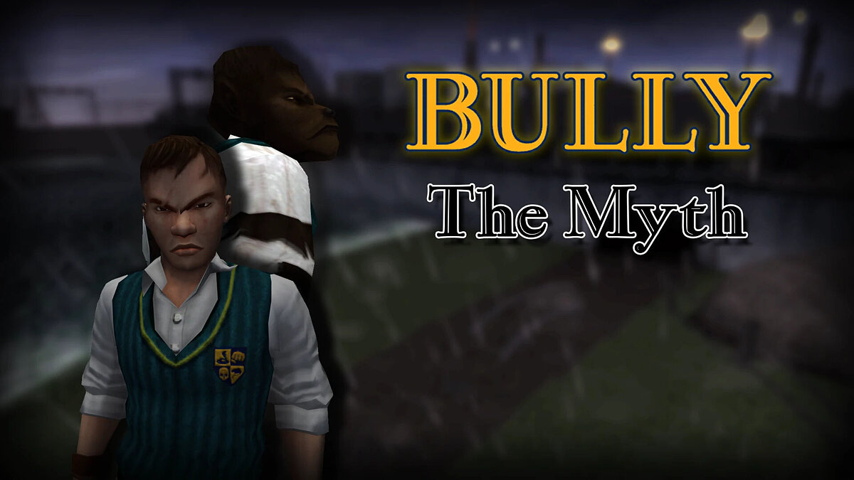 Скачать The Myth Для Bully: Scholarship Edition