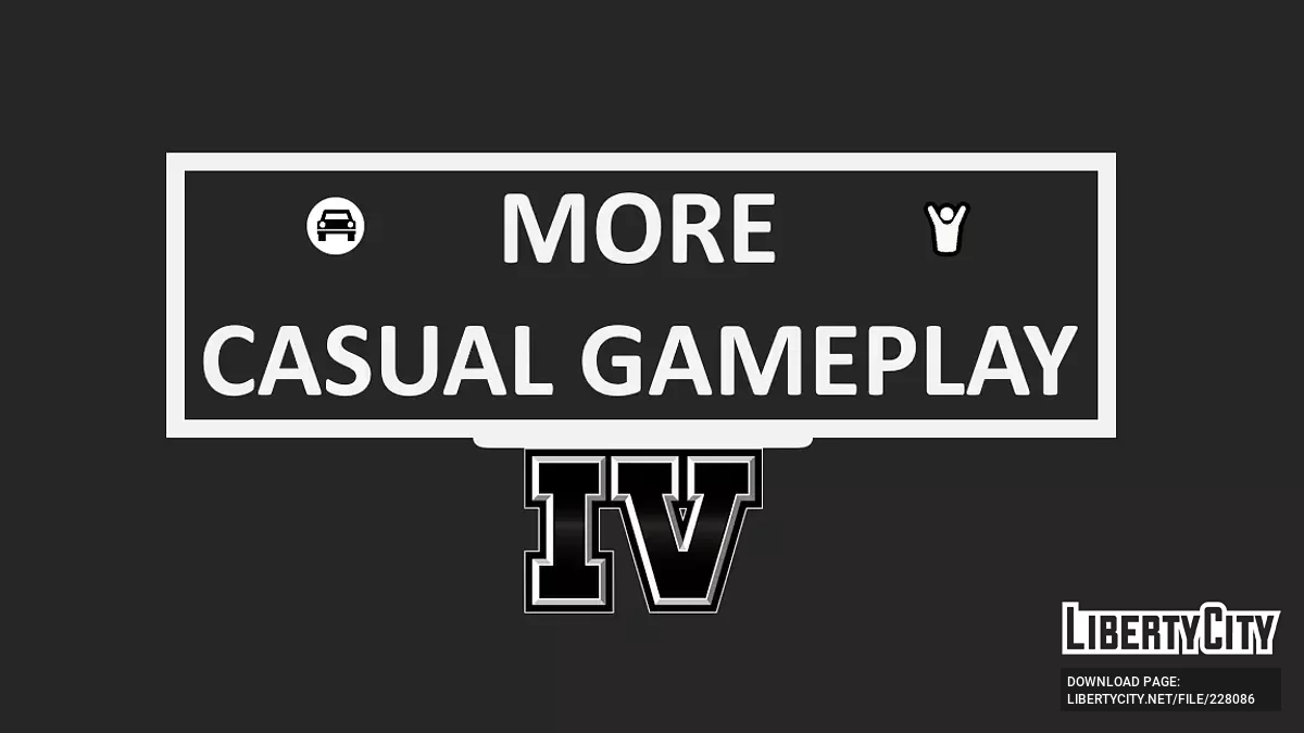 More Casual Gameplay / GTA 4