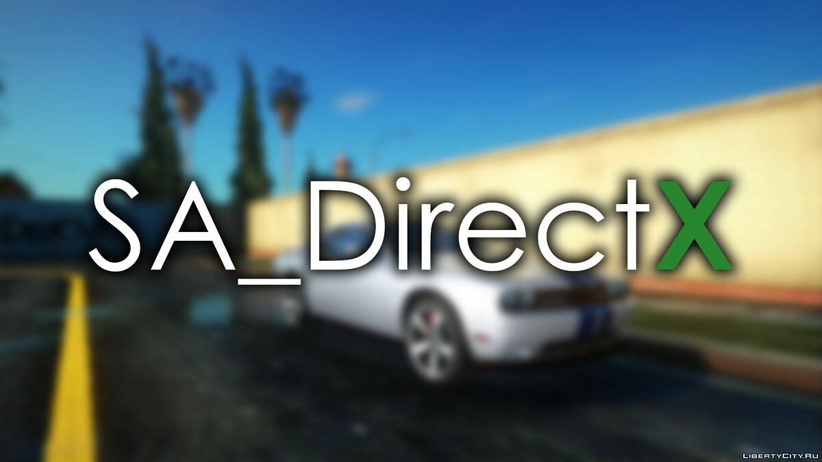 Скачать SA_DirectX 2.0 (+V1.3 Beta) Для GTA San Andreas