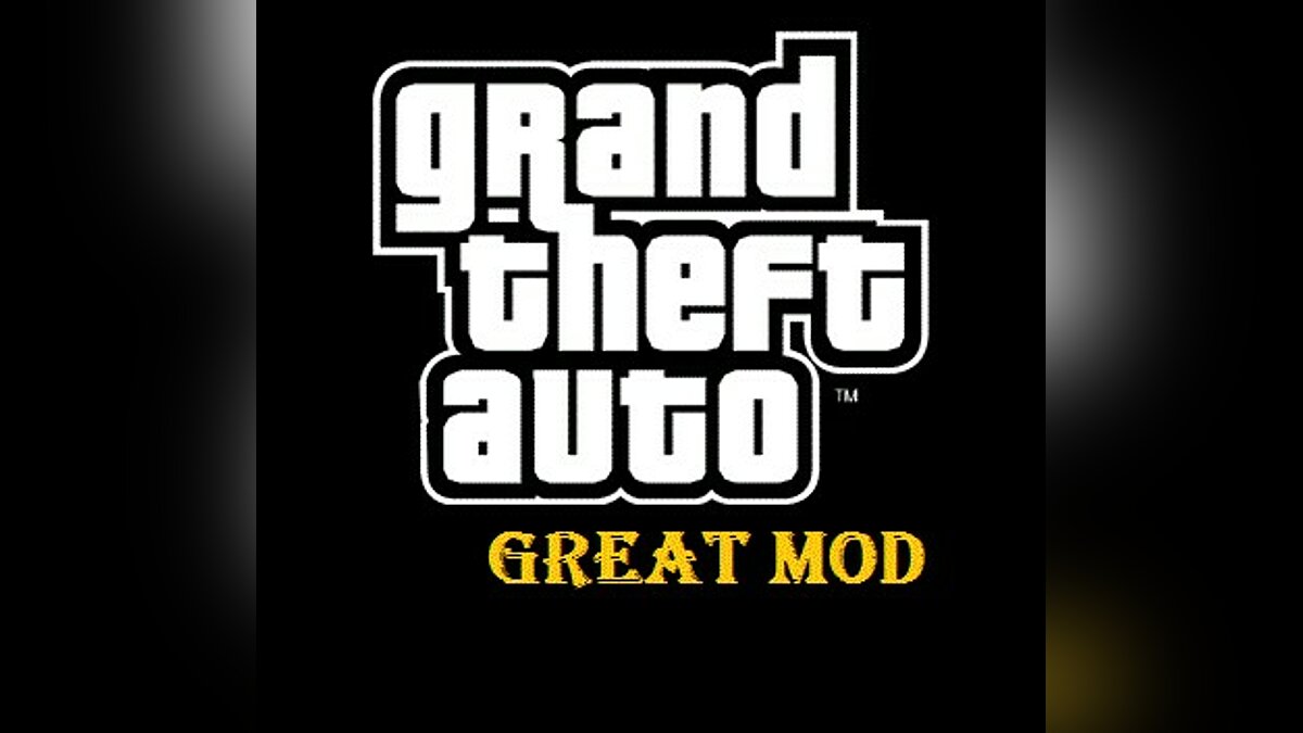 Download GTA SA Great Mod for GTA San Andreas