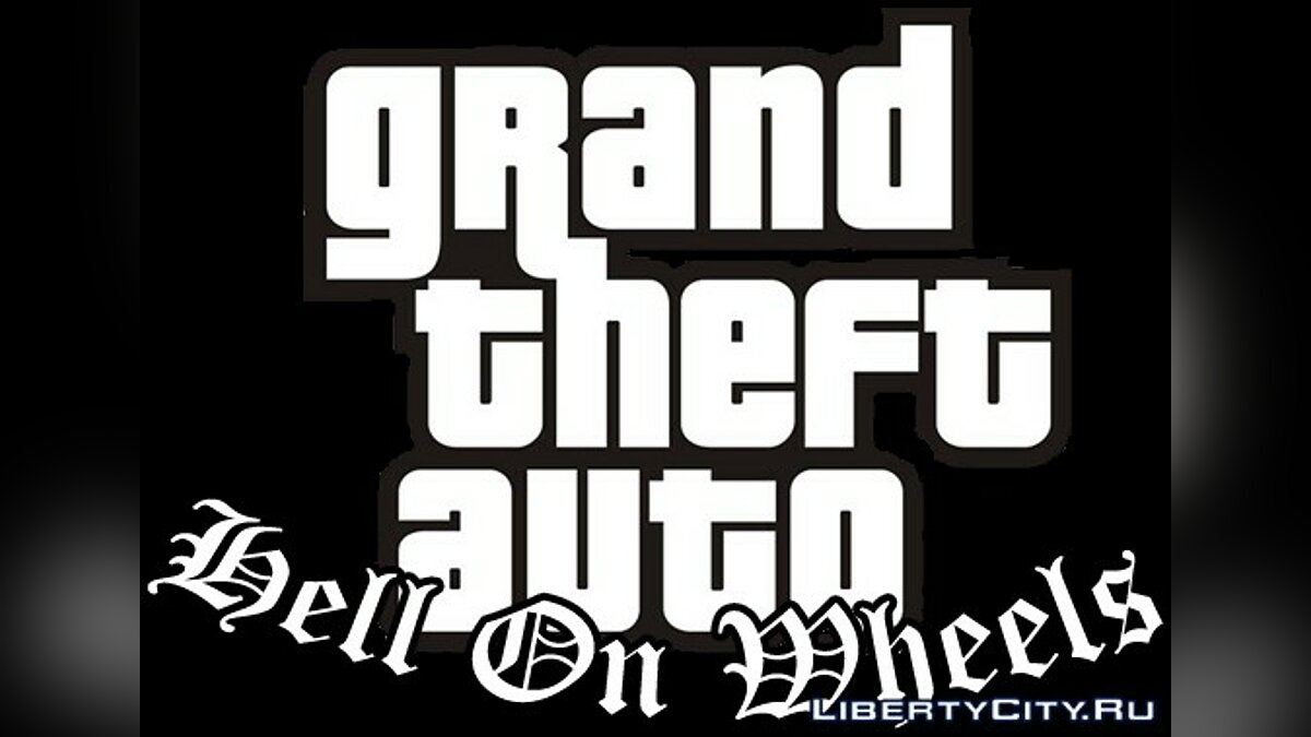 Скачать GTA: Hell On Wheels Для GTA San Andreas