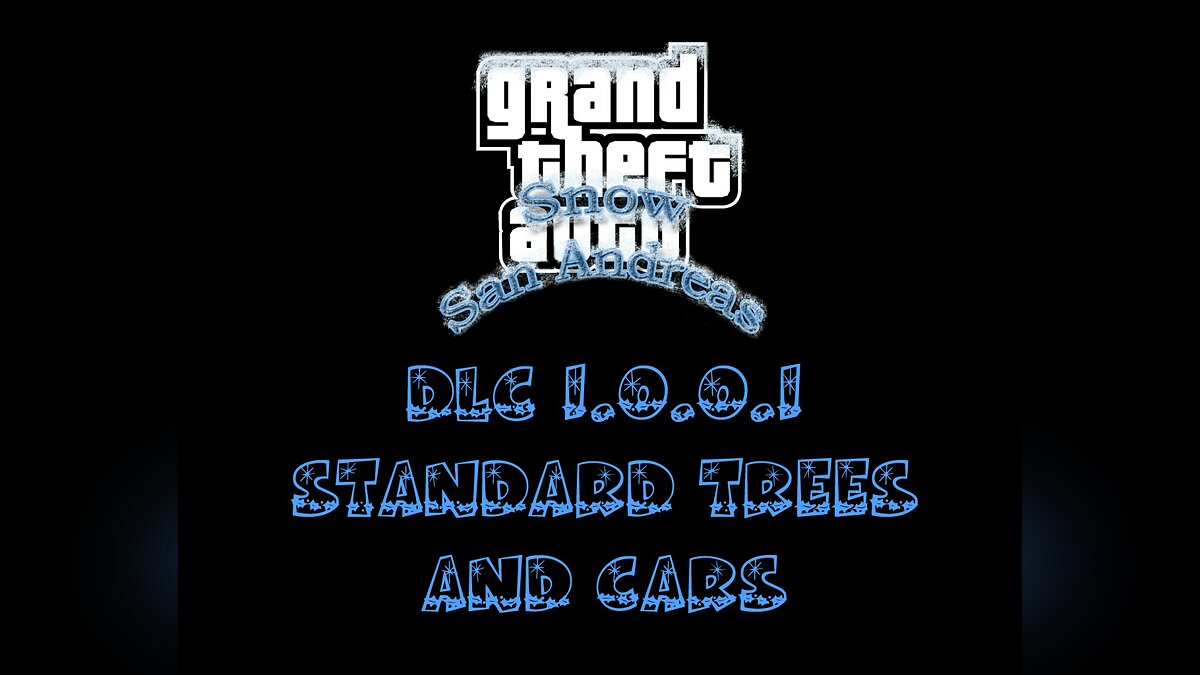 Скачать Snow San Andreas 2011 HQ [DLC 1.0.0.1] Для GTA San Andreas