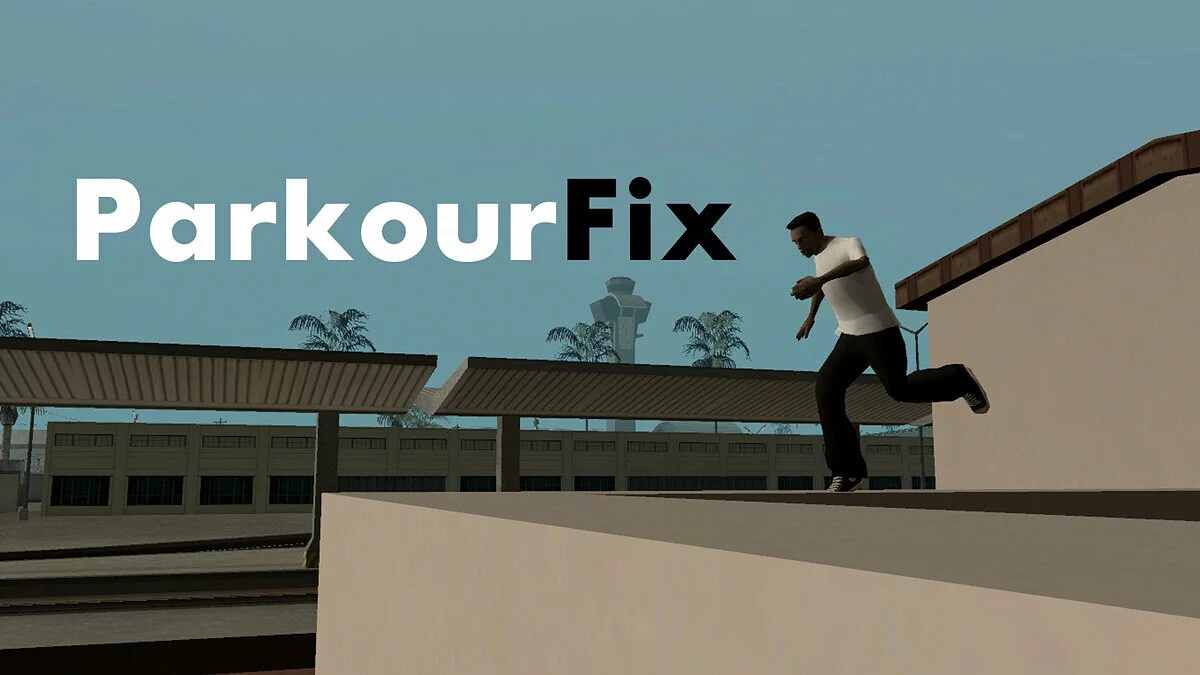 ParkourFix / GTA San Andreas