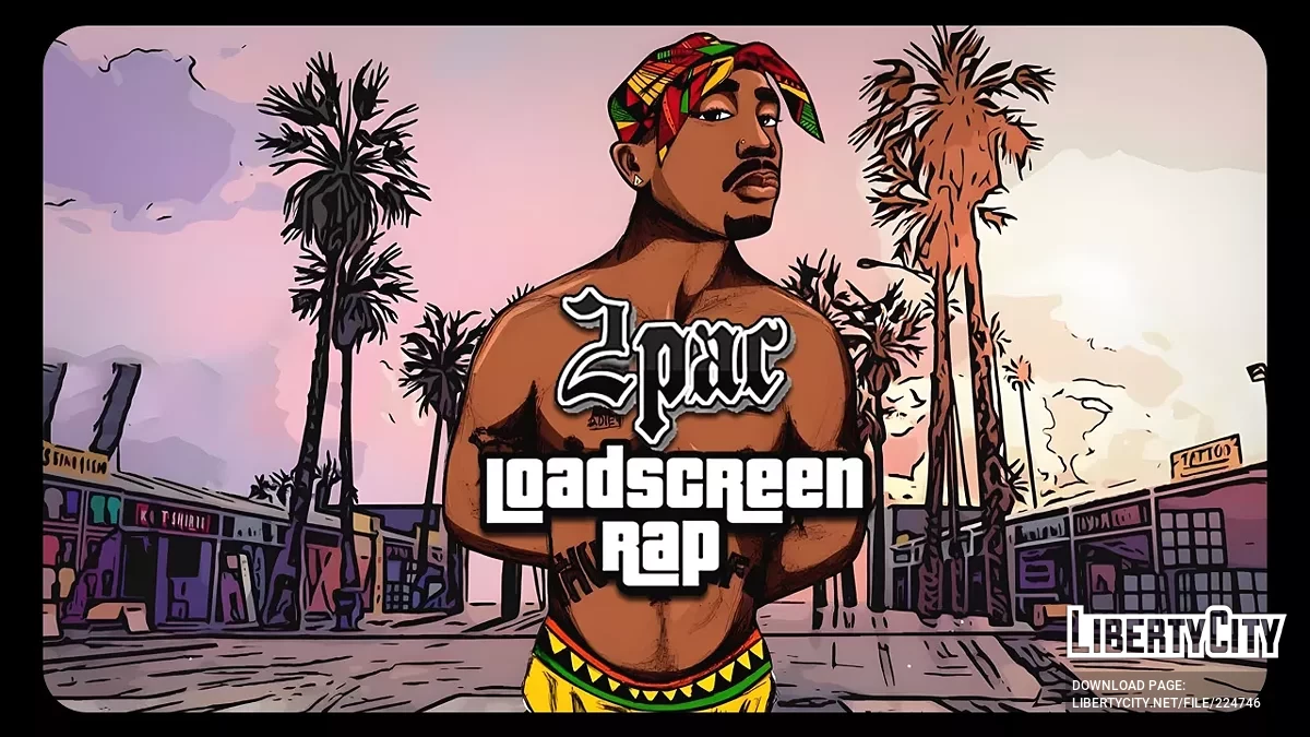 2Pac Loadscreen Rap v1.1 / GTA San Andreas