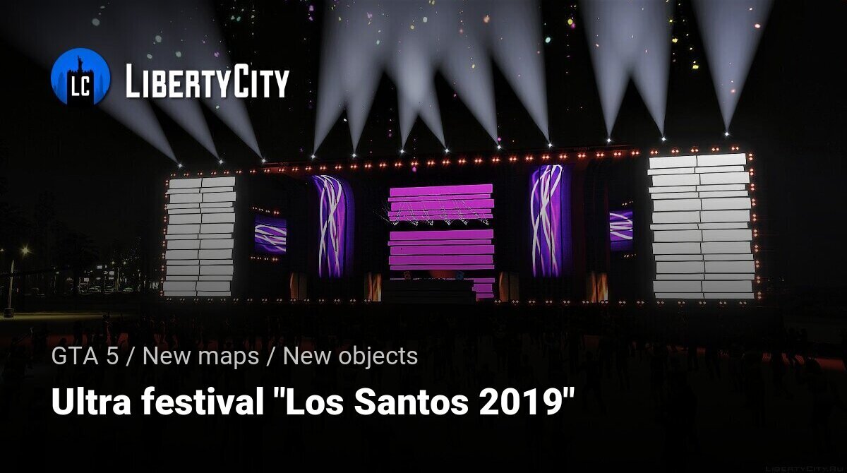 Download Ultra festival Los Santos 2019 for GTA 5