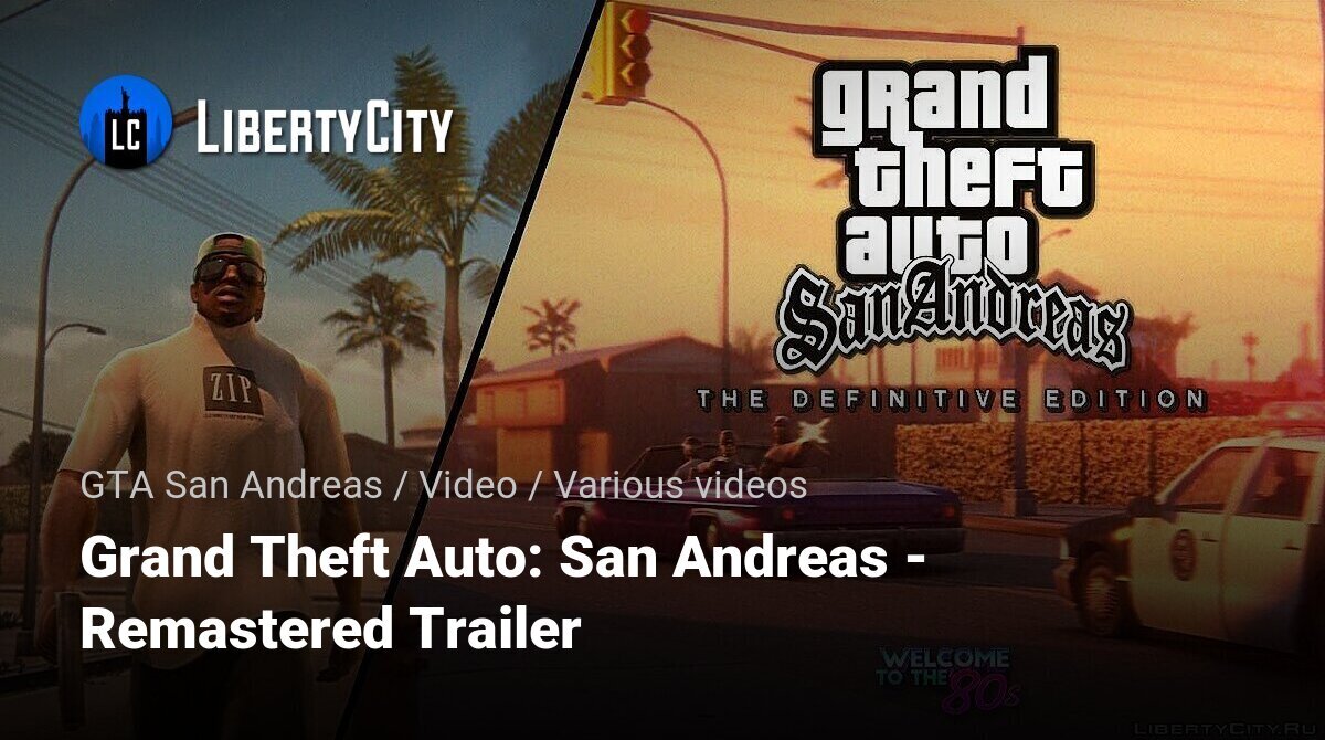 Download Grand Theft Auto: San Andreas - Remastered Trailer for GTA San  Andreas