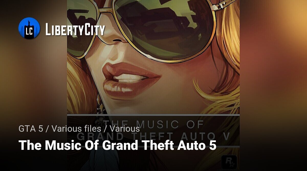Download The Music Of Grand Theft Auto 5 for GTA 5