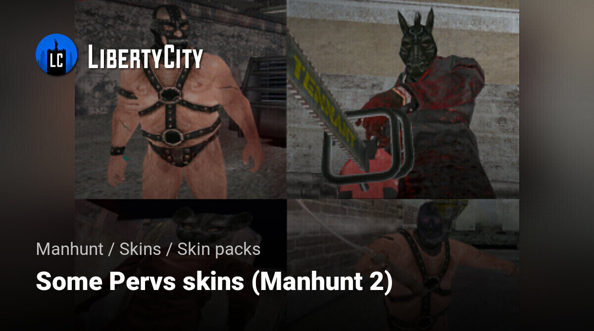 Download Some Pervs Skins (Manhunt 2) For Manhunt