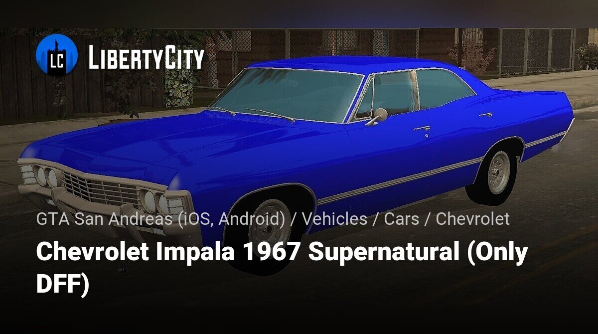 Chevrolet Impala 1967 Supernatural for GTA 5