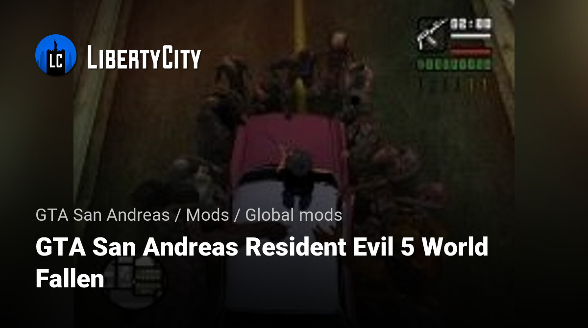Download GTA San Andreas Resident Evil 5 World Fallen for GTA San Andreas
