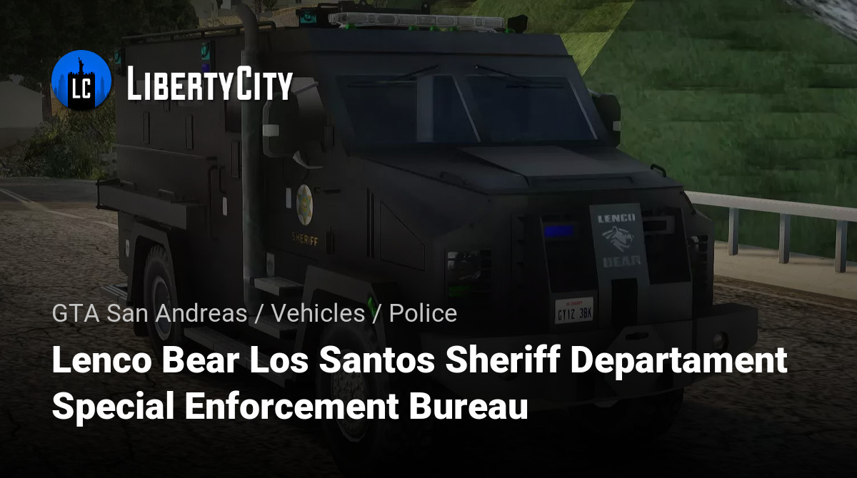 Lenco Bear Los Santos Sheriff Departament Special Enforcement Bureau ...